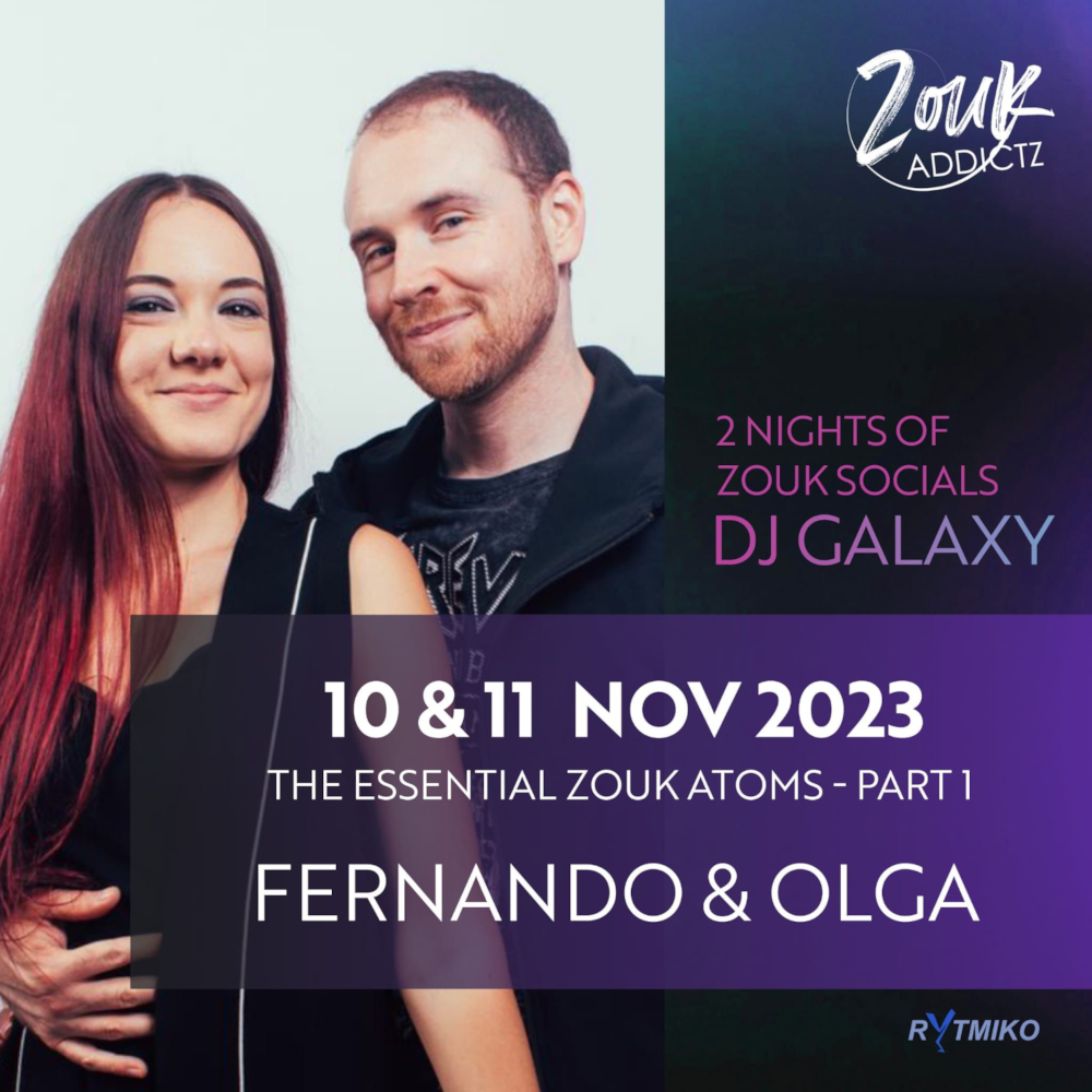Fernando & Olga The Essential Zouk Atoms - Part1 10 & 11 November 2023 2 Nights of Zouk Social DJ Galaxy