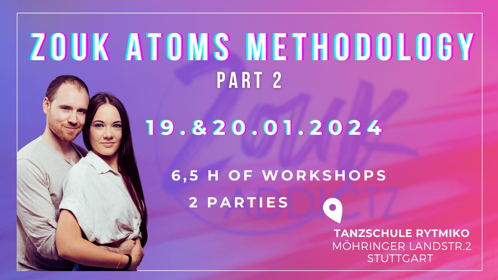 Fernando & Olga The Essentail Zouk Atoms-Part-2 19. & 20.01.2024 6,5 h of workshops 2 Parties
